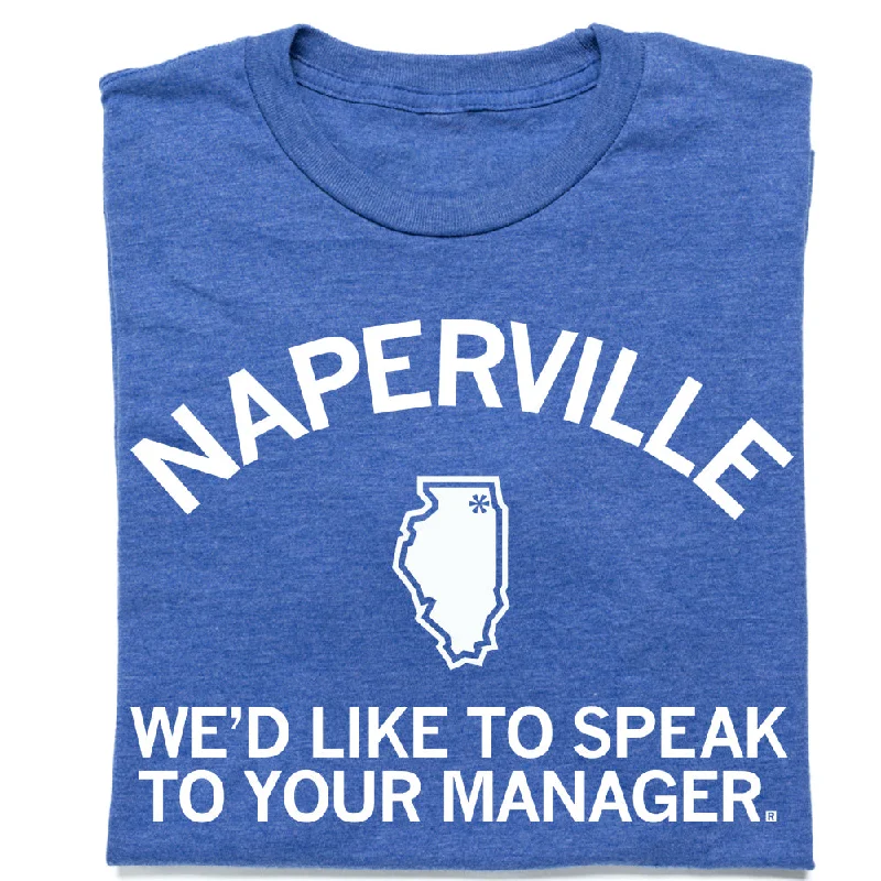 Naperville: Speak to Your Manager