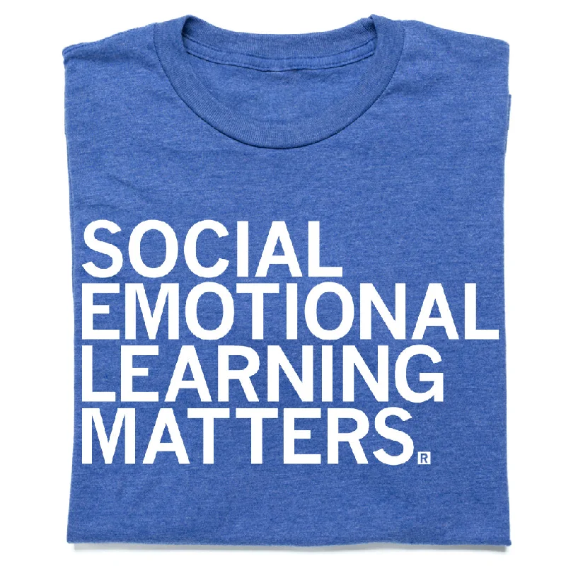 Social Emotional Learning Matters